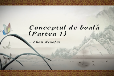 Conceptul de boală (partea 2) – Zhou Xiaofei